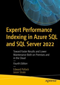 Expert Performance Indexing in Azure SQL and SQL Server 2022 - Edward Pollack - E-Book