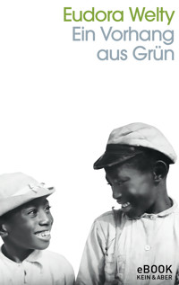 Ein Vorhang aus Grün - Eudora Welty - E-Book