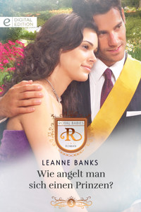 Wie angelt man sich einen Prinzen? - Leanne Banks - E-Book