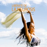 Libérate de la Neurosis - Leticia Hasibe - Hörbuch