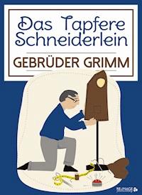 Das Tapfere Schneiderlein - Gebrüder Grimm - E-Book