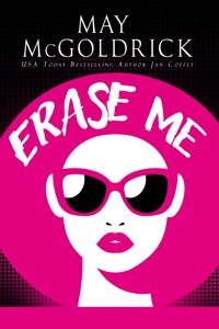 Erase Me - May McGoldrick - E-Book