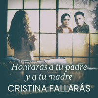 Honrarás a tu padre y a tu madre - Cristina Fallarás - Hörbuch