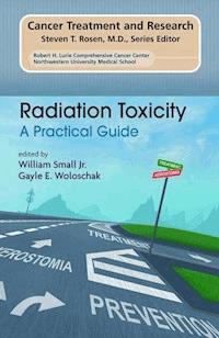 Radiation Toxicity: A Practical Medical Guide - - E-Book