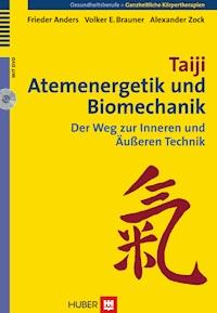Taiji, Atemenergetik und Biomechanik - Frieder Anders - E-Book