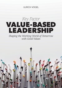 Key Factor Value-Based Leadership - Ulrich Vogel - E-Book