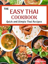 The Easy Thai Cookbook - Emma Paree - E-Book