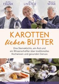 Karotten lieben Butter - Gunter Frank - E-Book