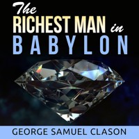 The Richest Man in Babylon (Unabridged) - George Samuel Clason - Hörbuch