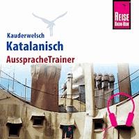 Reise Know-How Kauderwelsch AusspracheTrainer Katalanisch -  Hans-Ingo Radatz - Hörbuch