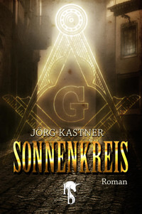 Sonnenkreis - Jörg Kastner - E-Book