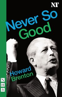 Never So Good - Howard Brenton - E-Book
