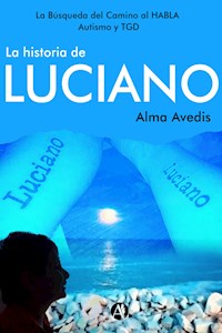 La historia de Luciano - Alma Avedis - E-Book
