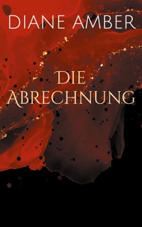 Die Abrechnung - Diane Amber - E-Book