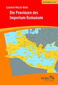 Die Provinzen des Imperium Romanum - Sabine Wesch-Klein - E-Book