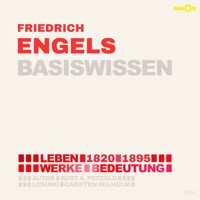 Friedrich Engels (1820-1895) - Leben, Werke, Bedeutung - Basiswissen (ungekürzt) - Bert Alexander Petzold - Hörbuch
