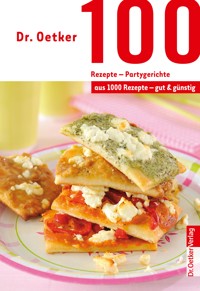 100 Rezepte - Partygerichte - Dr. Oetker - E-Book