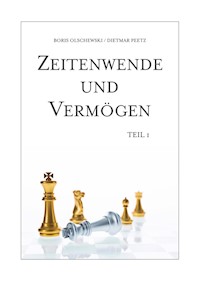Zeitenwende und Vermögen. Chancen · Entscheidungen · Lebensqualität. Teil 1: Beständig ist allein der Wandel - Boris Olschewski - E-Book