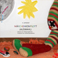 Märchenkomplott (Auswahl) - A. Cupidoxin - Hörbuch