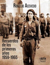 Recuerdos de los primeros años 1959-1965 - Rogelio Acevedo González - E-Book
