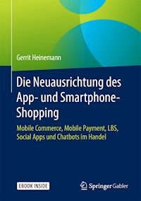 Die Neuausrichtung des App- und Smartphone-Shopping - Gerrit Heinemann - E-Book