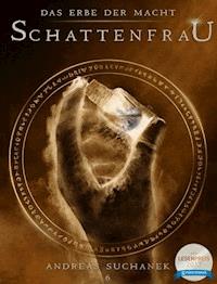 Das Erbe der Macht - Band 6: Schattenfrau - Andreas Suchanek - E-Book