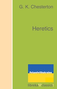 Heretics - G.K. Chesterton - E-Book