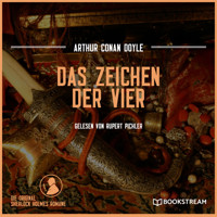 Das Zeichen der Vier - Die Original Sherlock Holmes Romane (Ungekürzt) - Sir Arthur Conan Doyle - Hörbuch