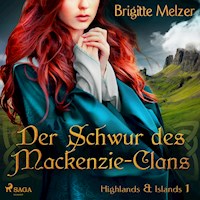 Der Schwur des Mackenzie-Clans (Highlands & Islands 1) - Brigitte Melzer - Hörbuch