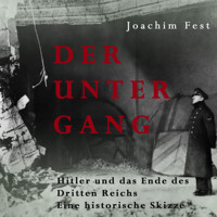 Der Untergang - Joachim Fest - Hörbuch