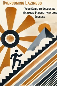 Overcoming Laziness - Régulo Marcos Jasso - E-Book