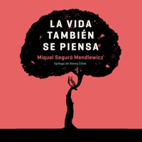 La vida también se piensa - Miquel Seguró - Hörbuch