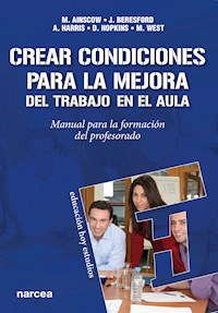 Crear condiciones para la mejora del trabajo en el aula - Mel Ainscow - E-Book