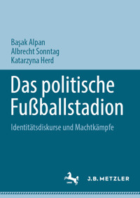 Das politische Fußballstadion - - E-Book