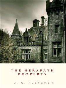 The Herapath Property - J.S. Fletcher - E-Book