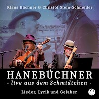 Hanebüchner live aus dem Schmidtchen - Christof Stein-Schneider - Hörbuch