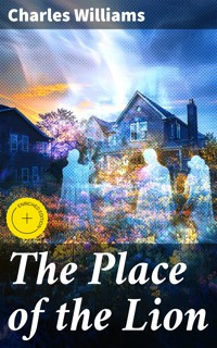 The Place of the Lion - Charles Williams - E-Book