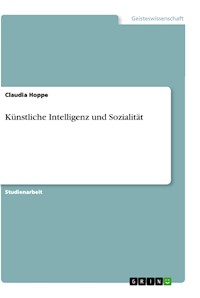 Künstliche Intelligenz und Sozialität - Claudia Hoppe - kostenlos E-Book