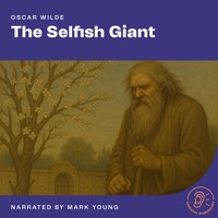 The Selfish Giant - Oscar Wilde - Hörbuch