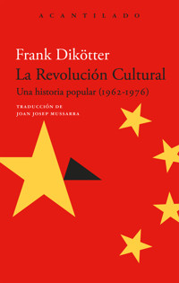 La Revolución Cultural - Frank Dikötter - E-Book