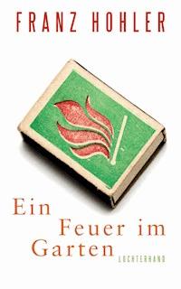 Ein Feuer im Garten - Franz Hohler - E-Book