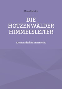 Die Hotzenwälder Himmelsleiter - Hans Mehlin - E-Book