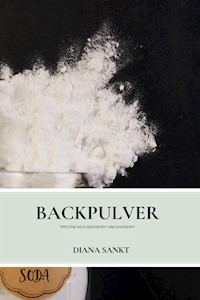 Backpulver - Diana Sankt - E-Book