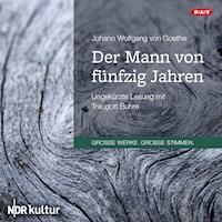 Der Mann von fünfzig Jahren - Johann Wolfgang von Goethe - Hörbuch