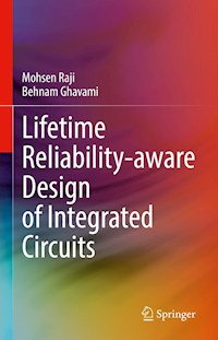 Lifetime Reliability-aware Design of Integrated Circuits - Mohsen Raji - E-Book