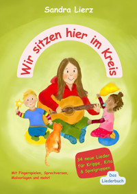 Wir sitzen hier im Kreis - Das Liederbuch - Sandra Lierz - E-Book