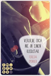 Verliebe dich nie in einen Rockstar (Die Rockstars-Serie 1) - Teresa Sporrer - E-Book
