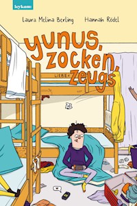 Yunus, Zocken, Liebeszeugs - Laura Melina Berling - E-Book