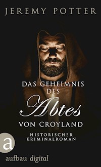 Das Geheimnis des Abtes von Croyland - Jeremy Potter - E-Book