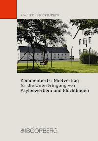 Kommentierter Mietvertrag für die Unterbringung von Asylbewerbern und Flüchtlingen - Steffen Kircher - E-Book